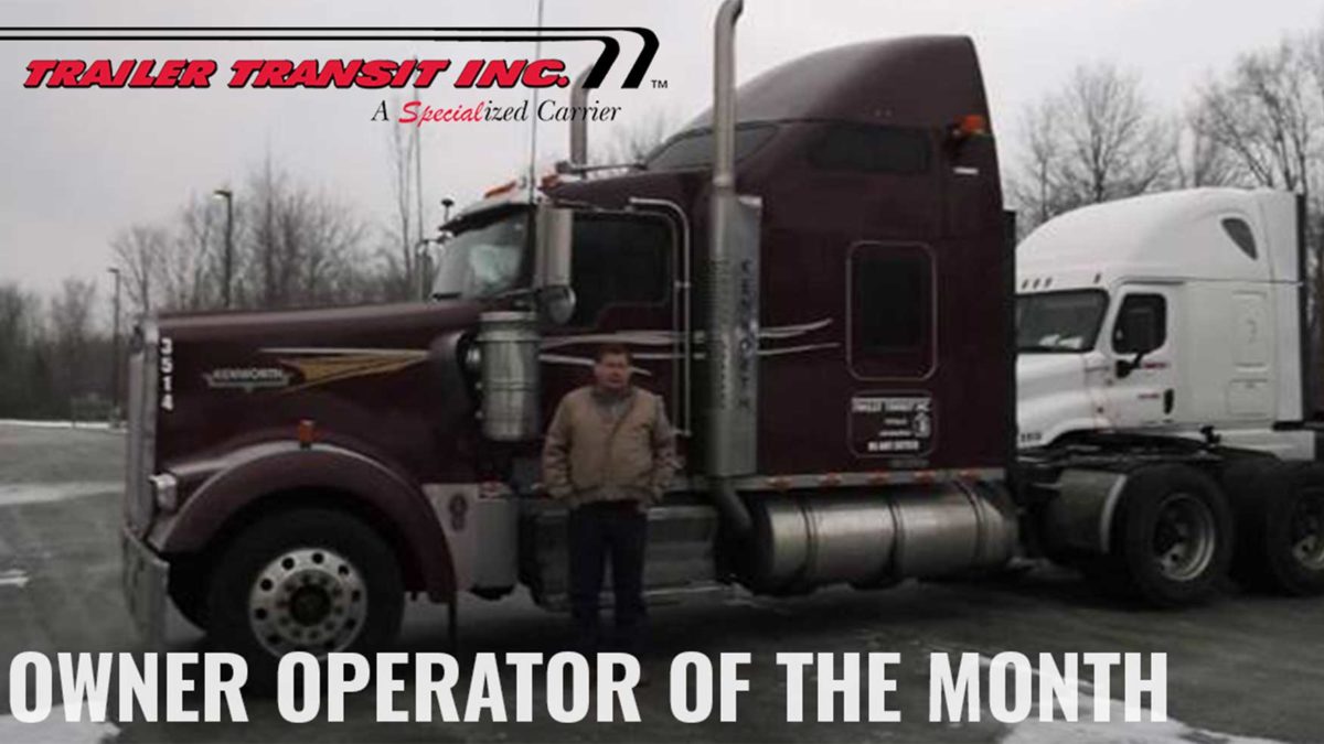 Trailer Transit Inc. Owner Operator of the month for July 2019